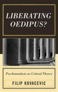 批判理論としての精神分析<br>Liberating Oedipus? : Psychoanalysis as Critical Theory