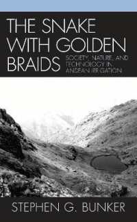 The Snake with Golden Braids : Society, Nature, and Technology in Andean Irrigation