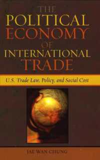 国際貿易の政治経済学：米国の通商法、政策と社会的コスト<br>The Political Economy of International Trade : U.S. Trade Laws, Policy, and Social Cost