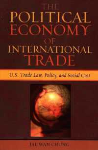 国際貿易の政治経済学：米国の通商法、政策と社会的コスト<br>The Political Economy of International Trade : U.S. Trade Laws, Policy, and Social Cost