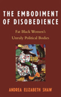 黒人女性による不服従の身体化<br>The Embodiment of Disobedience : Fat Black Women's Unruly Political Bodies
