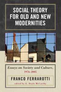 Ｆ．フェラロッティ社会理論選集：1976-2005年<br>Social Theory for Old and New Modernities : Essays on Society and Culture, 1976-2005