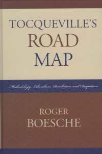 トクヴィル思想のロードマップ<br>Tocqueville's Road Map : Methodology, Liberalism, Revolution, and Despotism
