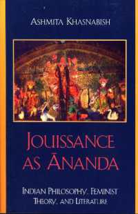 Jouissance as Ananda : Indian Philosophy, Feminist Theory, and Literature