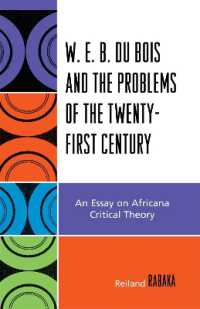 Ｗ．Ｅ．Ｂ．デュボイスの批判理論<br>W.E.B. Du Bois and the Problems of the Twenty-First Century : An Essay on Africana Critical Theory