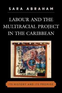 Labour and the Multiracial Project in the Caribbean (Caribbean Studies)
