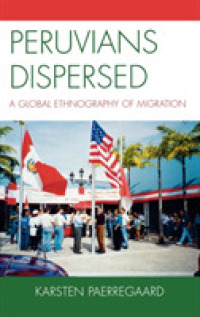 ペルー系移民のグローバル民族誌<br>Peruvians Dispersed : A Global Ethnography of Migration