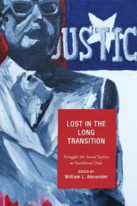Lost in the Long Transition : Struggles for Social Justice in Neoliberal Chile