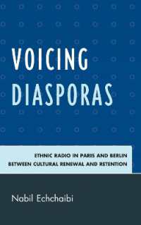 Voicing Diasporas : Ethnic Radio in Paris and Berlin between Cultural Renewal and Retention (After the Empire: The Francophone World and Postcolonial France)