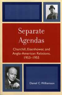 Separate Agendas : Churchill, Eisenhower, and Anglo-American Relations, 1953-1955