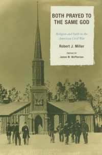 Both Prayed to the Same God : Religion and Faith in the American Civil War