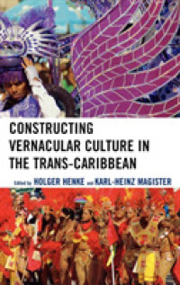 Constructing Vernacular Culture in the Trans-Caribbean (Caribbean Studies)