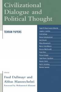 文明の対話と政治思想：テヘラン・ペーパー<br>Civilizational Dialogue and Political Thought : Tehran Papers (Global Encounters: Studies in Comparative Political Theory)