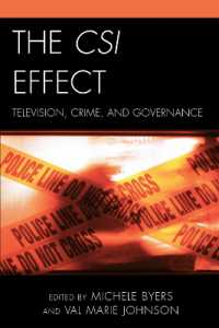 The CSI Effect : Television， Crime， and Governance (Critical Studies in Television)