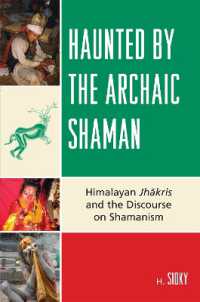 Haunted by the Archaic Shaman : Himalayan Jhakris and the Discourse on Shamanism