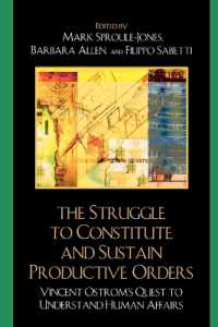 The Struggle to Constitute and Sustain Productive Orders : Vincent Ostrom's Quest to Understand Human Affairs