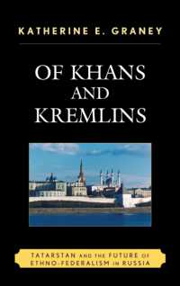 Of Khans and Kremlins : Tatarstan and the Future of Ethno-Federalism in Russia