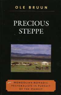 Precious Steppe : Mongolian Nomadic Pastoralists in Pursuit of the Market (Asiaworld)