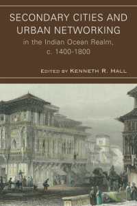 Secondary Cities and Urban Networking in the Indian Ocean Realm， c. 1400-1800 (Comparative Urban Studies)