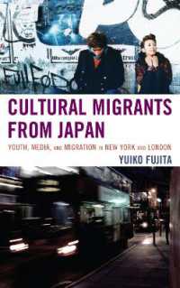 Cultural Migrants from Japan : Youth, Media, and Migration in New York and London