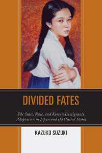 Divided Fates : The State, Race, and Korean Immigrants' Adaptation in Japan and the United States