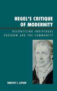 Hegel's Critique of Modernity : Reconciling Individual Freedom and the Community
