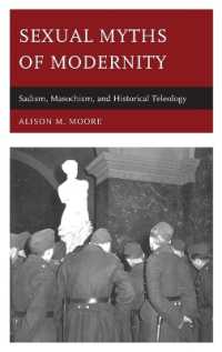 Sexual Myths of Modernity : Sadism, Masochism, and Historical Teleology