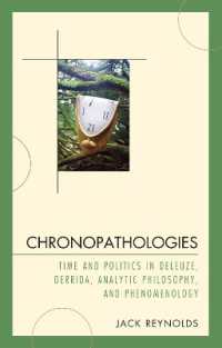 Chronopathologies : Time and Politics in Deleuze， Derrida， Analytic Philosophy， and Phenomenology