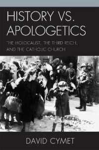 History vs. Apologetics : The Holocaust, the Third Reich, and the Catholic Church