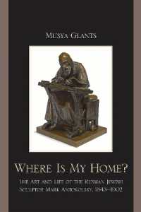 Where Is My Home? : The Art and Life of the Russian-Jewish Sculptor Mark Antokolskii, 1843-1902