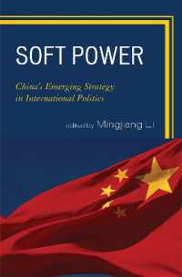Soft Power : China's Emerging Strategy in International Politics