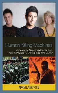 Human Killing Machines : Systematic Indoctrination in Iran, Nazi Germany, Al Qaeda, and Abu Ghraib