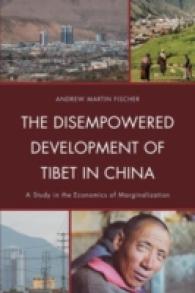 The Disempowered Development of Tibet in China : A Study in the Economics of Marginalization (Studies in Modern Tibetan Culture)