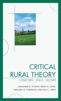 Critical Rural Theory : Structure, Space, Culture