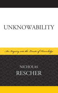 Unknowability : An Inquiry into the Limits of Knowledge