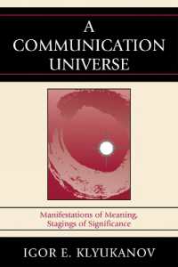A Communication Universe : Manifestations of Meaning, Stagings of Significance (Lexington Studies in Political Communication)