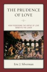 The Prudence of Love : How Possessing the Virtue of Love Benefits the Lover