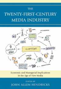 The Twenty-First-Century Media Industry : Economic and Managerial Implications in the Age of New Media (Studies in New Media)
