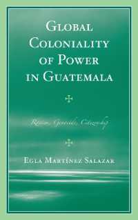 Global Coloniality of Power in Guatemala : Racism, Genocide, Citizenship