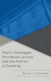 Martin Heidegger, Emmanuel Levinas, and the Politics of Dwelling