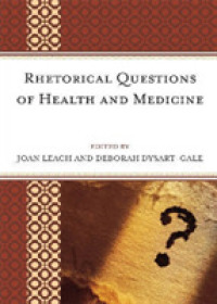 Rhetorical Questions of Health and Medicine