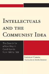 Intellectuals and the Communist Idea : The Search for a New Way in Czech Lands from 1890 to 1938