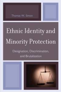 Ethnic Identity and Minority Protection : Designation, Discrimination, and Brutalization