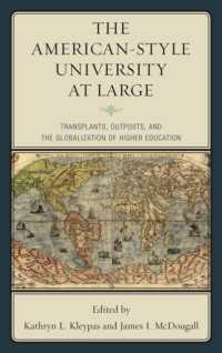 The American-Style University at Large : Transplants, Outposts, and the Globalization of Higher Education