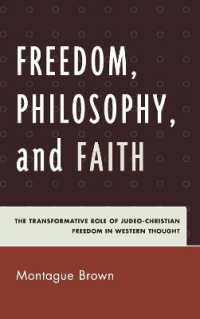 Freedom, Philosophy, and Faith : The Transformative Role of Judeo-Christian Freedom in Western Thought
