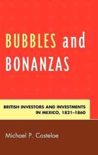 Bubbles and Bonanzas : British Investors and Investments in Mexico, 1824-1860