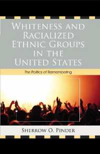 Whiteness and Racialized Ethnic Groups in the United States : The Politics of Remembering