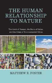 The Human Relationship to Nature : The Limit of Reason, the Basis of Value, and the Crisis of Environmental Ethics