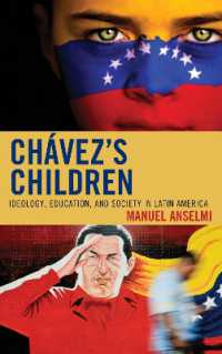 チャベスの子供達：ラテンアメリカにおけるイデオロギー、教育と社会<br>Chavez's Children : Ideology, Education, and Society in Latin America