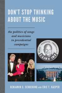 Don't Stop Thinking about the Music : The Politics of Songs and Musicians in Presidential Campaigns